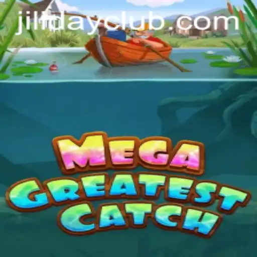 Dive into the Exciting World of MegaGreatestCatch